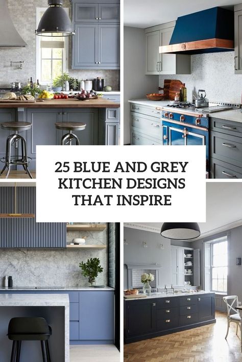 25 Blue And Grey Kitchen Designs That Inspire - DigsDigs Grey Kitchen Blue Tiles, Navy Kitchen Island Grey Cabinets, Blue Backsplash Kitchen Grey Cabinets, Grey And Navy Kitchen Ideas, Grey Kitchen With Blue Island, Light Blue Kitchen Walls Grey Cabinets, Blue Kitchen Cabinets Grey Floors, Light Gray And Blue Kitchen, Grey Cabinets Blue Backsplash