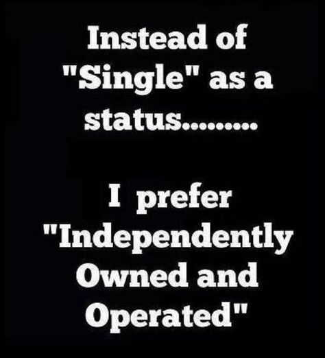 Happy Single, Image Positive, Single Humor, Being Single, This Is Your Life, John Maxwell, Single Quotes, Life Quotes Love, After Break Up