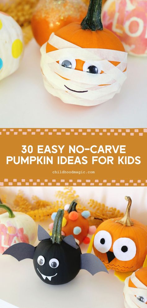 30 No-Carve Pumpkin Decorating Ideas - Childhood Magic Toddler Pumpkin Decorating, No Carve Pumpkin Decorating Ideas, Easy Pumpkin Decorating, Creative Pumpkin Carving Ideas, Decorating Pumpkins, No Carve Pumpkin, Pumpkin Decorating Ideas, No Carve Pumpkin Decorating, Creative Pumpkin Carving