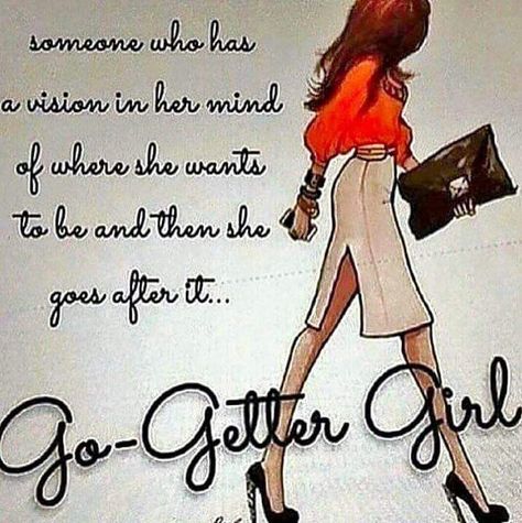 Go - Getter Go Getter Quotes, How Are You Images, Boss Quotes, Go Getter, Independent Women, Queen Quotes, Black Women Art, Black Love, Black Is Beautiful