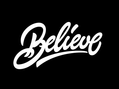 Believe by Sergey Shapiro Schrift Design, Typography Served, Calligraphy Artist, Thanksgiving Quotes, Personal Portfolio, Graffiti Lettering, Typography Letters, Typography Fonts, T Shirts With Sayings