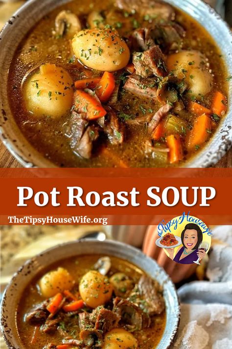 The photo shows a bowl of delicious, hot pot roast soup made with beefy broth and veggies. This a soup perfect for fall. Th brightly colored banner displays the name of the recipe, "Pot Roast Soup." Beef Pot Roast Soup, Flavorful Pot Roast, Pot Roast Soup, Roast Soup, Tipsy Housewife, Carrots Potatoes, Beef Soup Recipes, Beef Pot Roast, Fall Soup