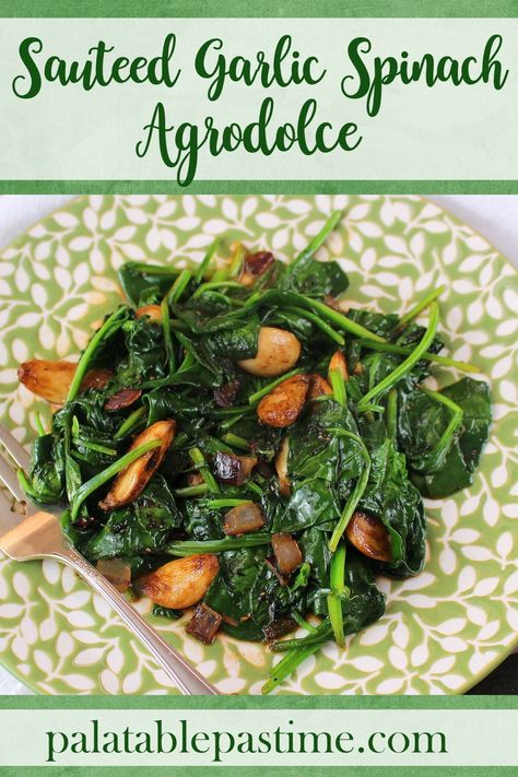 Sautéed Garlic Spinach Agrodolce is simply cooked with roasted  garlic cloves and an agrodolce vinegar season to brighten things up. via @suelau1 Garlic Butter Pasta, Garlic Parmesan Sauce, Roasted Garlic Cloves, Sides Dishes, Friends Recipes, Garlic Spinach, Butter Pasta, Savory Salads, Sauteed Spinach