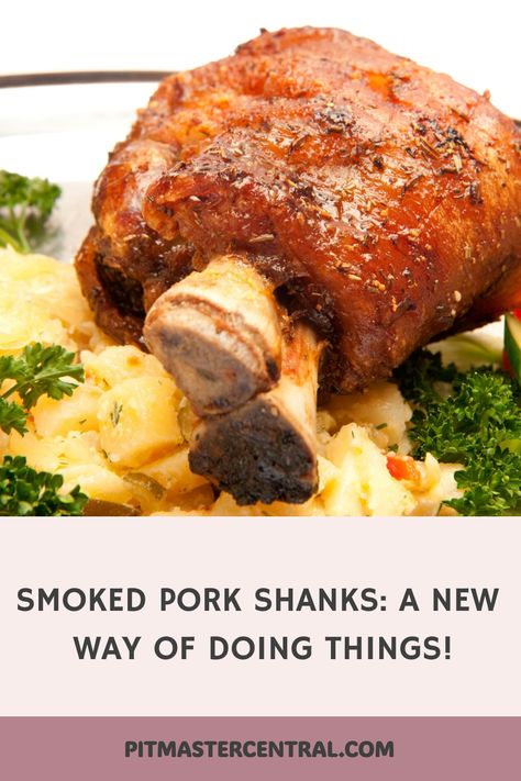 Learn about a unique and delicious twist on classic smoked pork shanks. Perfect for your next BBQ #foodie #recipeideas #porklover Smoked Pork Shanks Recipe, Pork Shanks Recipe, Pork Shanks, Smoked Ham Recipe, Pork Shank, Pork Hock, Cookout Side Dishes, Pork Leg, Smoked Food