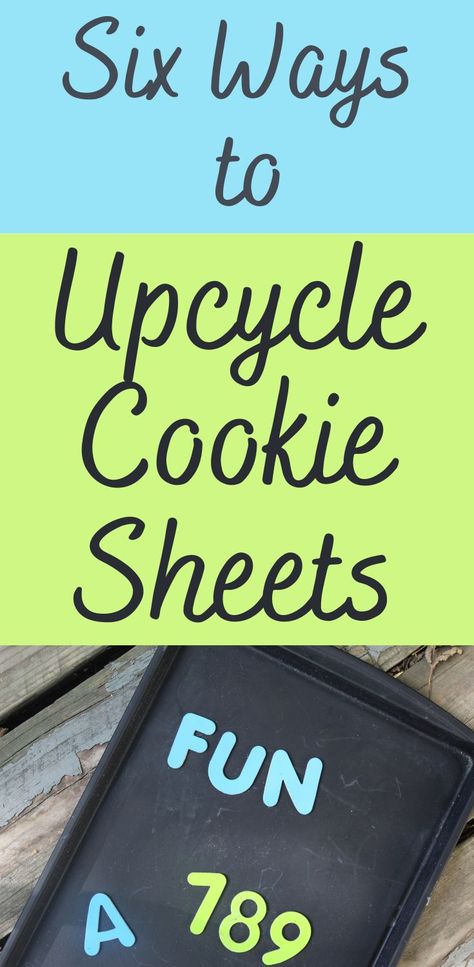 Ways to Reuse Cookie Sheets - Rough and Tumble Farmhouse Cookie Sheet Crafts, Can Upcycle, Magnetic Boards, Old Sheets, Cookie Sheets, Kids Schedule, Farmhouse Inspiration, Diy Upcycle, Message Boards