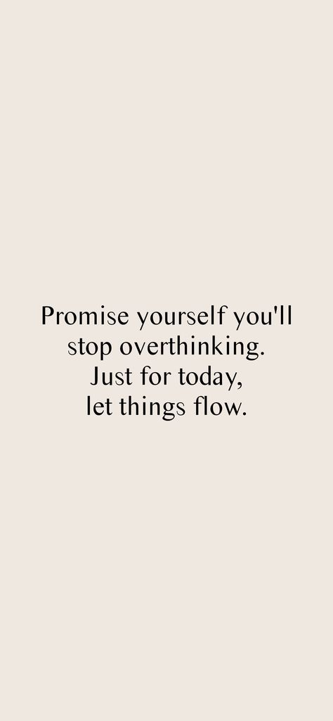 Inspirational Quotes For Overthinkers, Quote For Overthinkers, Quotes About Not Overthinking, Motivation For Overthinkers, Stop Overthinking Aesthetic, Affirmations For Overthinking Quotes, Motivational Quotes For Overthinkers, Motivational Quotes For Overthinking, Overthinking Quotes Wallpaper