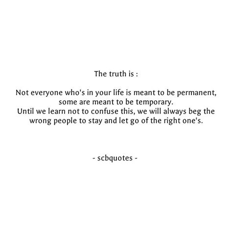 Not Everything Is Meant To Be, If They Are Meant To Be In Your Life, Meant For More Quotes, If It’s Meant To Be It Will Be Quotes, Signs Your Meant To Be Together, To Be Loved Is To Be Changed, Relationship Wisdom, Hopeless Romantic Quotes, Relationships Quotes