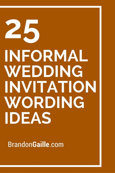 25 Informal Wedding Invitation Wording Ideas Second Wedding Invitations, Wedding Invitation Wording Ideas, Informal Wedding Invitations, Destination Wedding Invitation Wording, Wedding Invitation Wording Casual, Modern Wedding Invitation Wording, Reception Invitation Wording, Wedding Invitation Wording Templates, Wedding Invitation Wording Examples