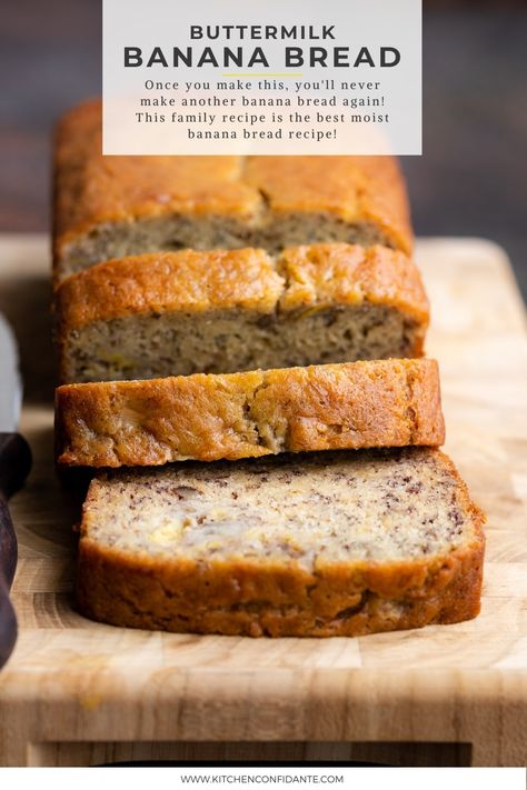 Buttermilk banana bread sliced on a wooden cutting board. Best Banana Loaf Recipe, Banana Bread With Heavy Cream, Best Banana Bread Recipe With Buttermilk, Banana Bread Recipe Moist Buttermilk, Moist Banana Bread Recipes, Joys Easy Banana Bread, Banana And Buttermilk Recipes, Oat Milk Banana Bread, Buttermilk Loaf Bread