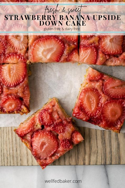 Gluten Free Strawberry Banana Upside Down Cake Gluten Free Strawberry Upside Down Cake, Gluten Free Strawberry Cake, Gluten Free Banana Cake, Strawberry Upside Down Cake, Banana Upside Down Cake, Gluten Free Holiday Recipes, Strawberry And Banana, Banana Bars, Gluten Free Holiday