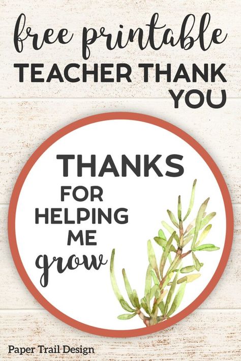 Thanks for Helping Me Grow Printable. Free printable thank you card for a teacher or coach. Attach to a flower, plant, or succulent. #papertraildesign #teacher #thankyou #teacherthankyou #teacherappreciation #thanksforhelpingmegrow #plant #plantgift Thanks For Helping Me Grow Printable, Thank You For Helping Us Grow, Thank You For Helping Me Grow Printable, Printables Organizational, Thanks For Helping Me Grow, Organizational Printables, Diy Hanging Shelves, Appreciation Ideas, Free Printable Tags