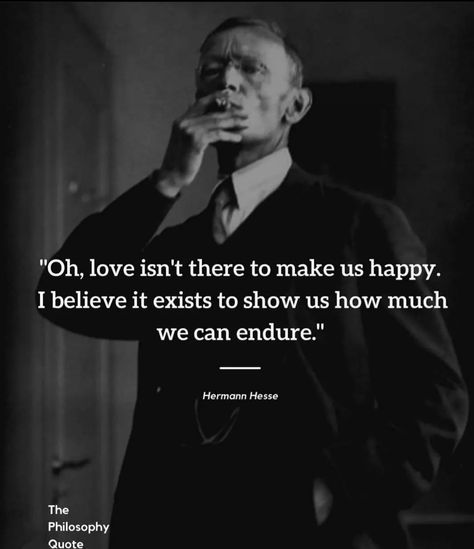 Herman Hesse Quotes, Philosophy Literature, Philosophy Quotes Deep, Daily Stoic, Twisted Quotes, Enduring Love, Stoic Philosophy, Instagram Thoughts, Oh Love