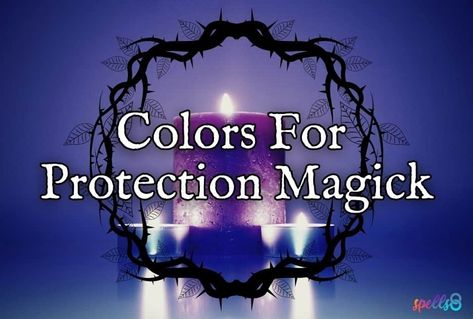 Protection Colors: What are the Best Colors for Protection? Colors For Protection Witchcraft, Colors Of Protection, What Different Colors Mean, Color Of Protection, Protection Colors Witchcraft, Colors For Protection, Color For Protection, Color Magick, Protection Colors