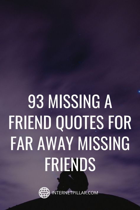 93 Missing a Friend Quotes for Far Away Missing Friends - #quotes #bestquotes #dailyquotes #sayings #captions #famousquotes #deepquotes #powerfulquotes #lifequotes #inspiration #motivation #internetpillar Missing My Friends Quotes Funny, Miss U Friends Quotes, Captions For Missing Friends, Missing Best Friend Quotes Distance, Missing My Friend Quotes, Missing A Friend Quote, Missing Captions, Missing My Best Friend Quotes, Quotes About Missing Friends