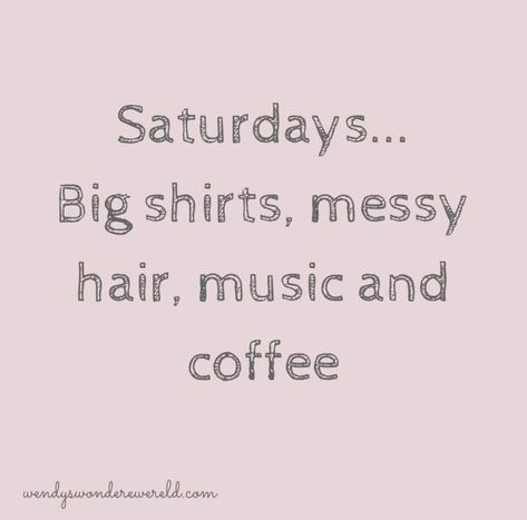 Beautiful Weekend Quotes, Lazy Morning Quotes, Lazy Day Quotes, Bragging Quotes, Social Saturday, Coffee Captions Instagram, Big Shirts, Bed Quotes, Saturday Coffee