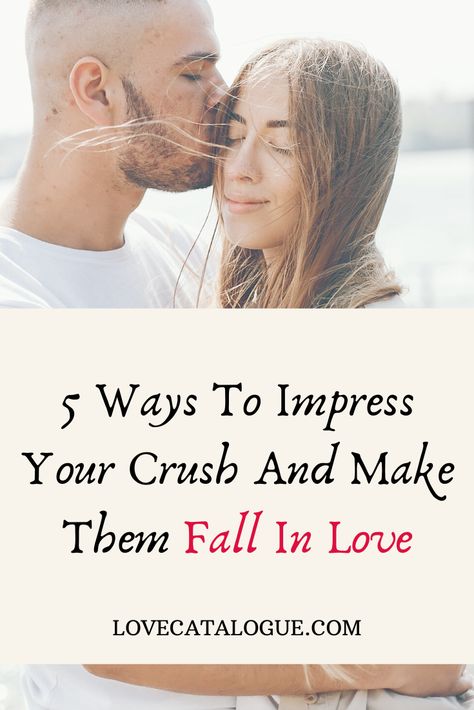 How To Impress Your Crush - Love Catalogue Impress Your Crush, How To Impress, Good Advertisements, Crush Love, Healthy Relationship Tips, Secret Crush, Words To Use, What Is Meant, A Crush