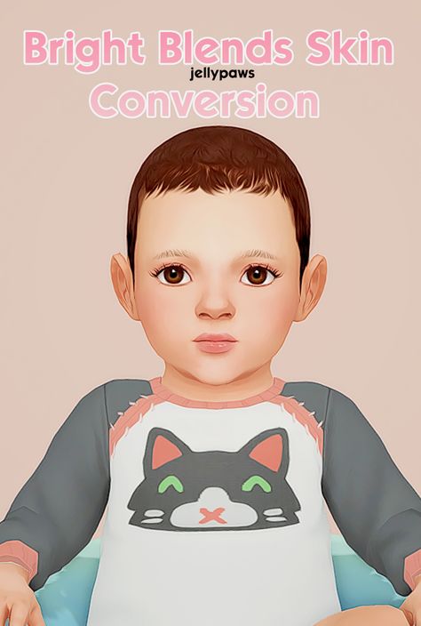 Bright Blend Skin Conversion | JellyPaws en Patreon Infant Cc, Cc Shopping, Sims Baby, The Sims 4 Skin, Sims 4 Children, Skin Details, Sims 4 Game Mods, Sims 4 Cc Skin, Sims 4 Expansions