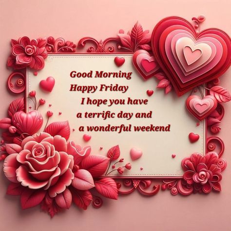 Friday Morning Greetings, Good Morning Happy Friday, Daily Greetings, Weekday Quotes, Love Quotes For Girlfriend, Red Friday, Happy Friendship, Happy Friendship Day, Morning Blessings