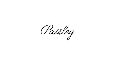 Tattoo Name Paisley using the font style Angelface Regular Marley Tattoo Name, Haley Tattoo Name, Paisley Name Tattoo, Paisley Flower Tattoos, Kayla Tattoo Name Fonts, Amelia Tattoo Name Fonts, Paisley Name, Punchy Tattoos, Paisley Tattoo