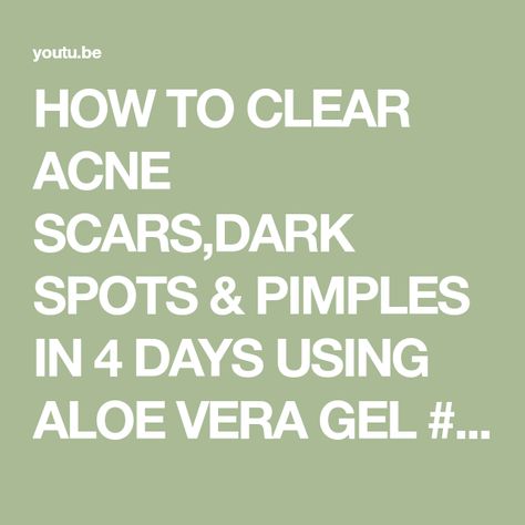 HOW TO CLEAR ACNE SCARS,DARK SPOTS & PIMPLES IN 4 DAYS USING ALOE VERA GEL #viral #howto #how - YouTube Aloe Vera Gel For Face, How To Clear Pimples, Hair Remedies For Growth, Pimple Marks, Remove Dark Spots, Hair Growth Faster, Acne Marks, Clear Acne, Aloe Vera Gel