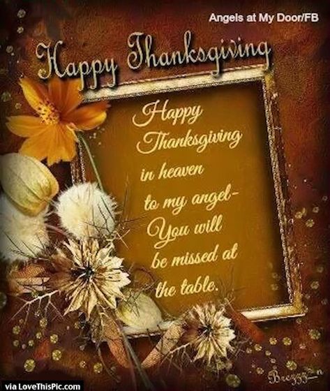 Happy Thanksgiving In Heaven My Hito. I Wish You Were Here. Miss You So So Much!!!! I Love You With All My Heart My Hito!!!! Happy Thanksgiving In Heaven, Thanksgiving In Heaven, Heaven Pictures, Thanksgiving Mom, Missing My Son, Loved One In Heaven, Dad In Heaven, Thanksgiving Wishes, Miss You Mom