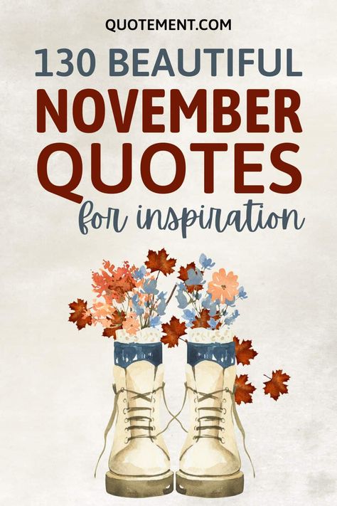 November is no less magical than any other month. These inspiring November quotes will teach you how to embrace change and enjoy its beauty. Welcoming November Quotes, Month Of November Quotes, Welcome November Quotes Motivation, November Blessings Quotes Inspirational, November Sayings Quote, Happy November Quotes Funny, 1st November Quotes, Happy November 1st Quotes, November Inspirational Quotes