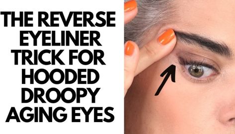 Make Your Eyes Look Bigger With Our Favorite Products Dropping Eyes Makeup, Makeup For Saggy Eyelids, Reverse Eyeliner, Accessorizing Tips, Saggy Eyes, Facelift Makeup, Nikol Johnson, Aging Eyes, Hooded Lids