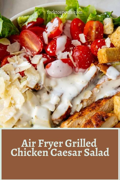 AIR FRYER GRILLED CHICKEN CAESAR SALAD Airfryer Chicken For Salad, Air Fryer Chicken Breast For Salad, Air Fryer Chicken Ceasar Salad, Air Fryer Chicken Salad, Air Fryer Chicken Caesar Salad, Air Fryer Grilled Chicken, Grilled Chicken Caesar, Chef Salad Recipes, Grilled Chicken Caesar Salad