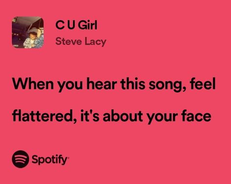 Steve Lacy Quotes Lyrics, Steve Lacy Spotify Lyrics, Lacy Lyrics, Steve Lacy Lyrics, C U Girl, Steve Lacy Aesthetic, Wolf Tyler, Venus In Gemini, Fire Lyrics