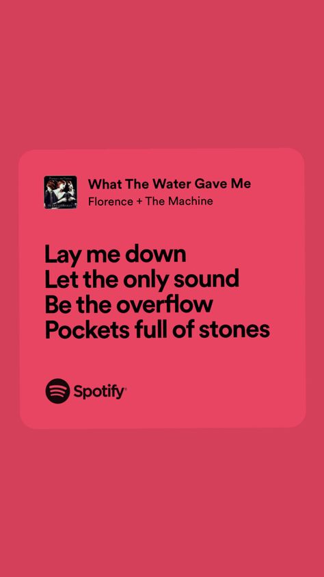 What The Water Gave Me Florence, What The Water Gave Me, Me Lyrics, Lay Me Down, Florence Welch, Florence The Machines, Me Too Lyrics, The Machine, Song Quotes