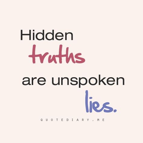 hidden truths Truth Symbol, Deception Quotes, Liar Quotes, Truth Or Dare Questions, Positive Quotes Wallpaper, Betrayal Quotes, Hidden Truths, Deep Truths, Unusual Words