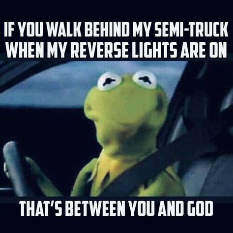 Trucking Memes, Driver Quotes, Truck Driver Quotes, Trucker Quotes, Truck Memes, Truck Quotes, Trucker Humor, Funny Mother, Truck Driver