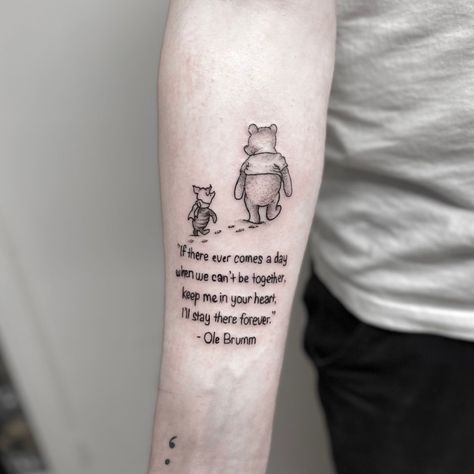 If There Ever Comes A Day Pooh Tattoo, Memorial Family Tattoos, Wine The Pooh Tattoo, Winnie The Pooh Quotes Tattoo Ideas, Winny The Pooh Tattoos, Winnie The Pooh Memorial Tattoo, Winnie The Pooh Piglet Tattoo, Tattoo Ideas Winnie The Pooh, Winnie The Pooh Quotes Tattoo