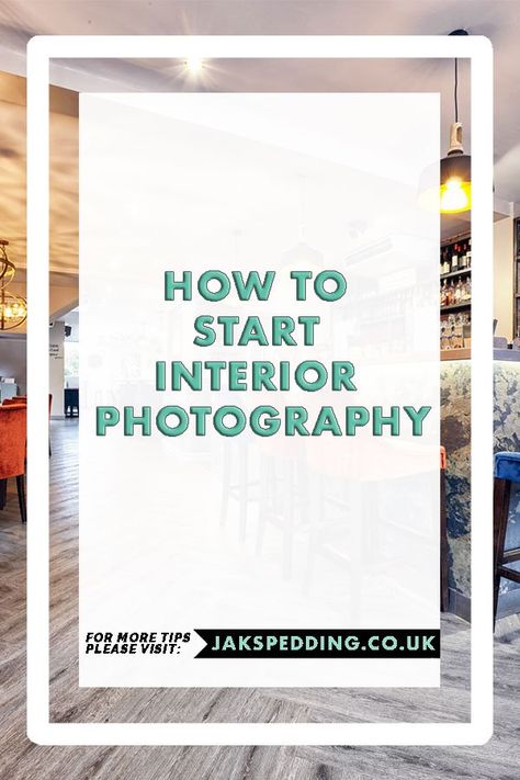 How to start interior photography - Jak Spedding Interior Photography Tips, Property Photography, Explore Photography, Building A Brand, Interior Design Photography, Virtual Staging, Photography Journey, Food Photography Tips, Media Photography