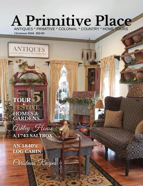 In the Christmas 2024 issue, discover:   Artisan Spotlight: Thomas Panetta, otherwise known as “Krisnick”- Santa and Snowmen    The Mesmerizing Effect of Tiger Maple  The Ashley House: A 1734 Saltbox  A Christmas Perspective: The View Through the Eyes of Children Versus Adults  5 Festive Home Tours:  Mel and Renee Culver of Bear, Delaware: The Culver’s transformed their 22-year-old cookie-cutter house into their dream home. Once inside, you will step back in time to the 1800s while experiencing the joy of a primitive Christmas.  James and Khris Eberhardt of Goodyear, Arizona: With James’ grandmother inspiring his antique collecting, he now is the proud owner of over 250 Santas and 250 pieces of pewter!  His talent for woodworking comes from his grandfather and has inspired many of his DIY Colonial Primitive Homes, A Primitive Place Magazine, Large Christmas Primative Table Candles, Primitive Livingroom Furniture, Log Cabin Christmas, Country Magazine, Country Sampler Magazine, Tiger Maple, Cabin Christmas