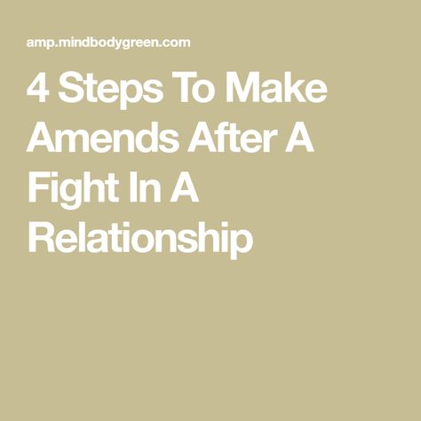 4 Steps To Make Amends After A Fight In A Relationship Common Courtesy, Making Amends, Health Myths, Ford Foundation, Healing Relationships, Say Im Sorry, Getting Back Together, In A Relationship, Feeling Stuck