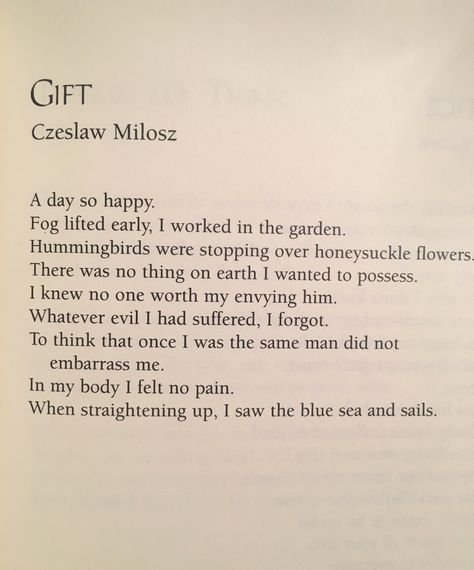 Gift - Czeslaw Milosz Czeslaw Milosz, Poetic Devices, Prose Poetry, Poem A Day, Beautiful Poetry, Poetry Words, Poem Quotes, I Forgot, Poetry Quotes