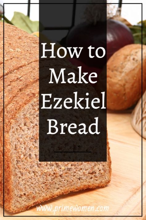 Homemade Ezekiel Bread Recipe, Ezekial Bread, Prime Women, No Carb Bread, Chewable Vitamins, Bread Of Life, No Bread Diet, Ezekiel Bread, No Sugar Diet