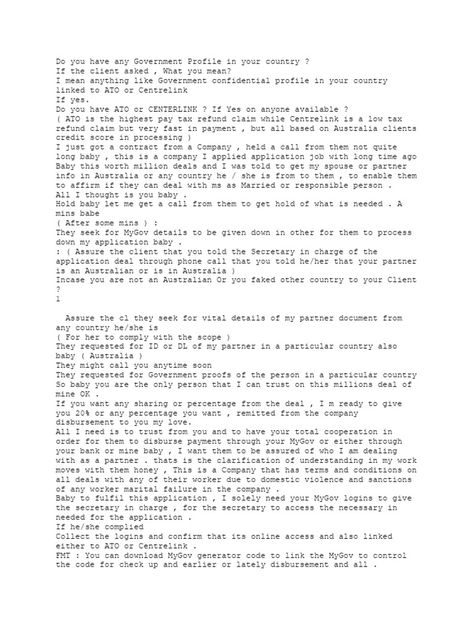 The client is asking the assistant to provide login credentials for an Australian government profile like MyGov in order to verify the assistant's identity as the client's partner for a job contract worth millions. The client says a company needs these details to process the client's application and will pay 20% of the deal to the assistant if provided. However, the assistant should refuse to provide any real personal details or login credentials due to potential fraud or identity theft. Job Format For Client, Job Contract, Australian Government, Paying Taxes, Tax Refund, Identity Theft, The Client, The Deal, Credit Score