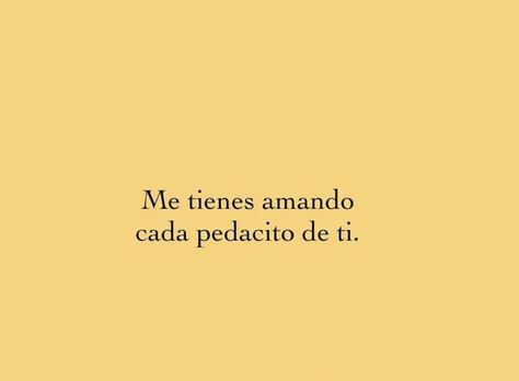 Love Quotes In Spanish, Spanish Quotes Love, Frases Love, Spanglish Quotes, Cute Spanish Quotes, Mommy Quotes, Cute Texts For Him, Text For Him, Love Phrases