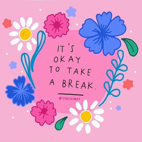 Take A Break Quotes, Give Yourself A Break, Taking A Break, Happy Words, It's Okay, New Energy, Reminder Quotes, Health Quotes, Self Love Quotes