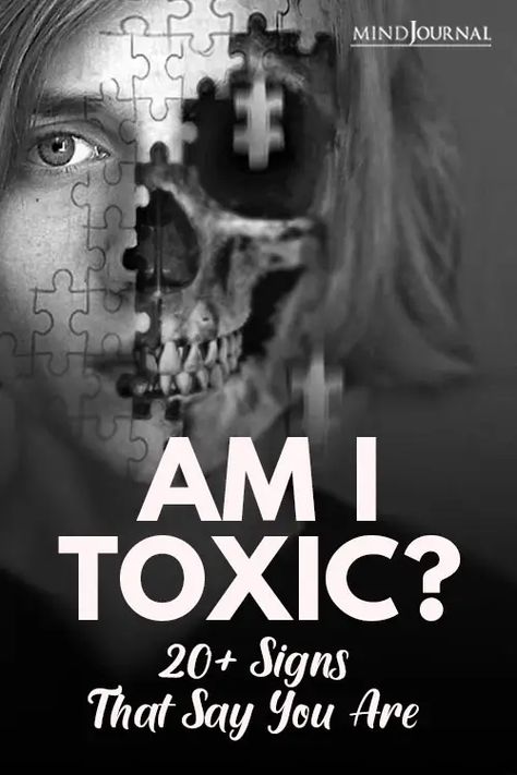 Am I Toxic? 20+ Signs That Say You’re Toxic Am I Bad Person, Am I Narcissistic, Am I Toxic, I'm Toxic, Psychology Wallpaper, Mind Journal, Physcology Facts, Toxic Quotes, Toxic Family Members