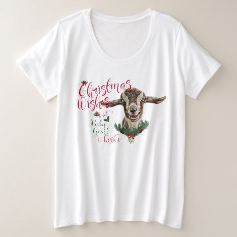 GOAT | Christmas Wishes Baby Goat Kisses Togg Plus Size T-Shirt #goat #cutegoat #petgoat #getyergoat Goats In Sweaters, Goat Playground, Goat Christmas, Show Goats, Pet Goat, Goat House, Goat Barn, Goat Yoga, Goat Kidding