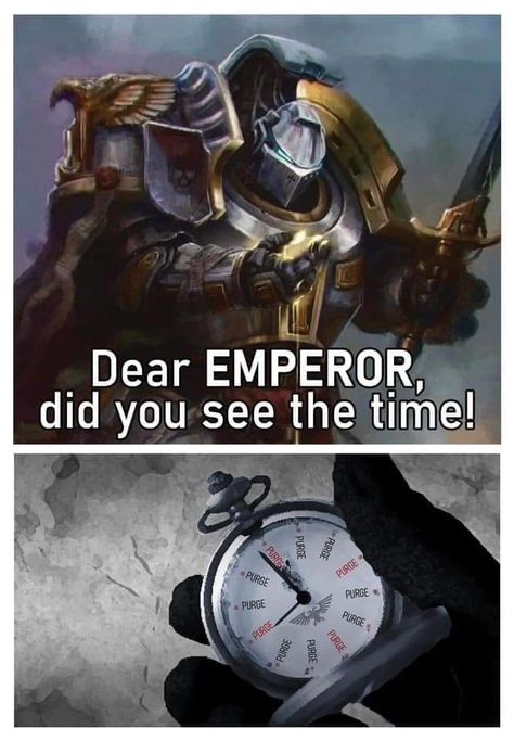 Warhammer Heresy, God Emperor, Warhammer 40k Memes, Nerd Games, Response Memes, Shadow Of The Colossus, Grey Knights, For The Emperor, 40k Warhammer