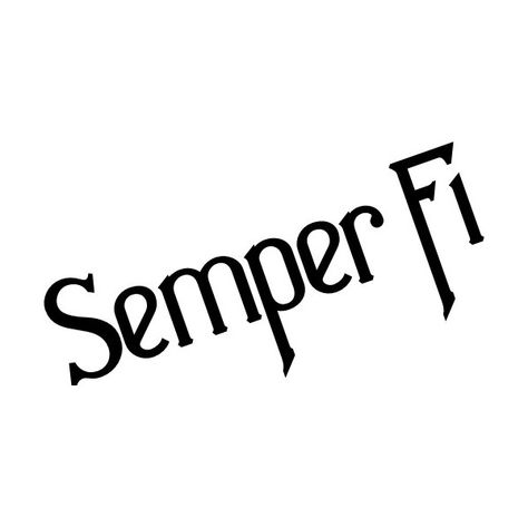 Semper Fi Semper Fi Tattoo, Usmc Tattoo, Semper Fidelis, Tshirt Quilt, Semper Fi, Army Strong, United States Marine, United States Marine Corps, Piercing Tattoo