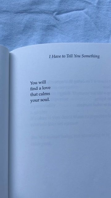 I Have To Tell You Something Quotes, I Have Something To Tell You, I Have To Tell You Something Book, Divine Counterpart, Quotes Poetry, Favorite Book Quotes, Feeling Used Quotes, You Are Worthy, You Are Enough