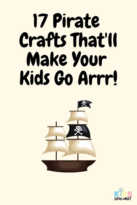 17 Pirate Crafts That'll Make Your Kids Go Arrr! - Kids Love WHAT Pirate Stem Activities, Pirate Activities For Kids, Pirate Crafts For Kids, Pirate Crafts Preschool, Middle School Crafts, Beaver Scouts, Pirate Ideas, Cousin Camp, Pirate Activities