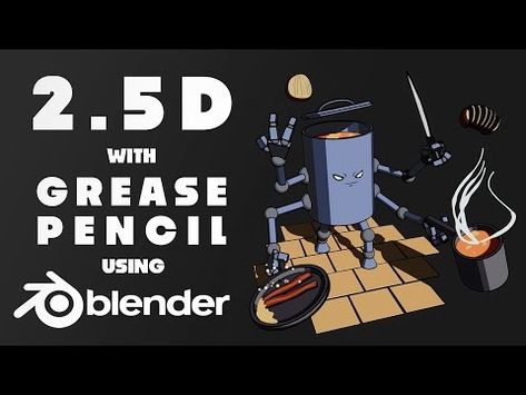 How to Make 2.5D Art in Blender with Grease Pencil - YouTube 5d Art, Grease Pencil, 3d Modeling Tutorial, Blender Tutorial, Blender 3d, 3d Modeling, Grease, 3d Art, How To Use