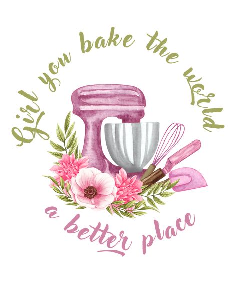 Bake The World A Better Place, Baking Quotes Aesthetic, Baked With Love, Baking Quotes Inspirational, Baker Aesthetic, Pastry Quote, Baking Drawing, Baker Quotes, Cake Art Print