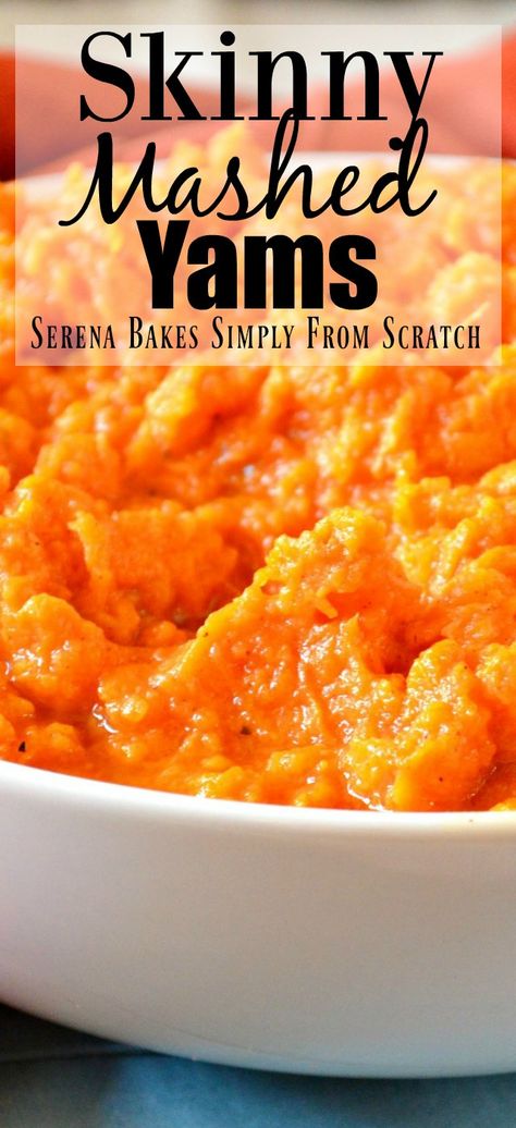 Mashed Yams Skinny | Serena Bakes Simply From Scratch Yams Recipe Healthy, Mashed Yams, Yams Recipe, Mashed Sweet Potatoes, Potato Dishes, Sweet Potato Recipes, Veggie Dishes, Holiday Table, Christmas Recipes